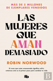Las Mujeres Que Aman Demasiado