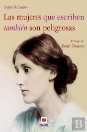 Las Mujeres Que Escriben También Son Peligrosas