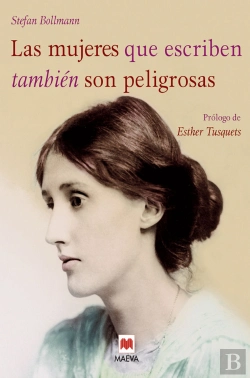 Bertrand.pt - Las Mujeres Que Escriben También Son Peligrosas
