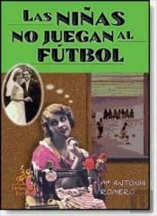 Las Niñas No Juegan Al Futbol  