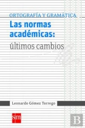 Las Normas Académicas: Últimos Cambios
