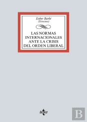 Las Normas Internacionales Ante La Crisis Del Orden Liberal