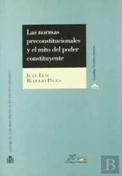 Las Normas Preconstitucionales Y El Mito Del Poder Constituyente.