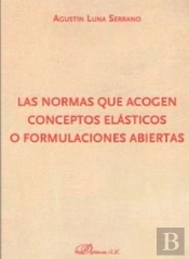 Las Normas Que Acogen Conceptos Elásticos O Formulaciones Abiertas