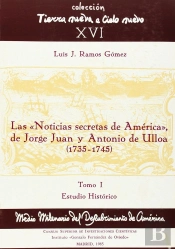 Las Noticias Secretas De América De Jorge Juan Y Antonio De Ulloa (1735-1745). Tomo I. El Viaje A Am