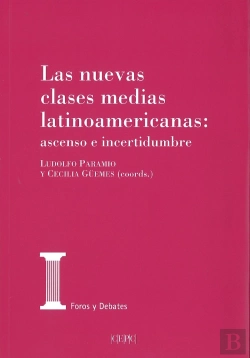 Bertrand.pt - Las Nuevas Clases Medias Latinoamericanas: Ascenso O Incertidumbre