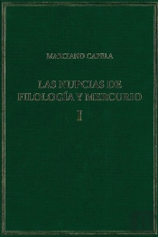 Las Nupcias De Filologia Y Mercurio. Vol. I. Libros I-Ii: Las Bodas Misticas