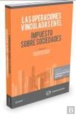 Bertrand.pt - Las Operaciones Vinculadas En El Impuesto Sobre Sociedades (Papel + E-Book)
