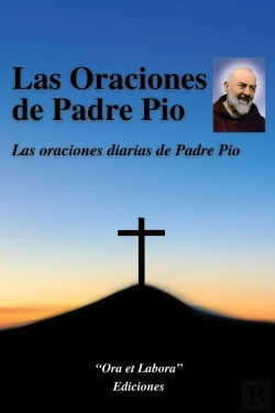Bertrand.pt - Las Oraciones De Padre Pio