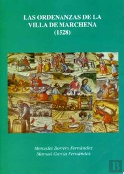 Bertrand.pt - Las Ordenanzas De La Villa De Marchena (1528)