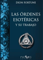 Las Ordenes Esotericas Y Su Trabajo