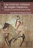 Las Órdenes Militares De Origen Hispánico