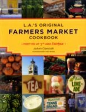 L.A.'S Original Farmers' Market Cookbook