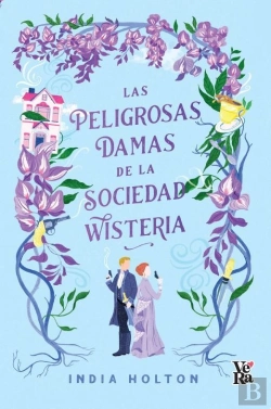 Bertrand.pt - Las Peligrosas Damas De La Sociedad Wisteria