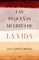Las Pequeñas Muertes De La Vida