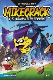 Las Perrerias De Mike 2. Mikecrack Y El Diamantito Perdido