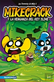 Las Perrerias De Mike 3 Mikecrack Y La Venganza Del Rey Sli