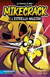 Las Perrerrias De Mike 1. Mikecrack I L'Estrella Maleøda.