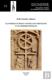 Las Persecuciones Contra Los Cristianos En El Imperio Romano