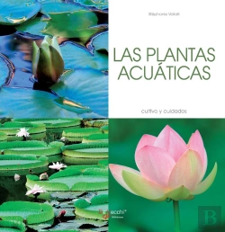 Bertrand.pt - Las Plantas Acuáticas - Cultivo Y Cuidados