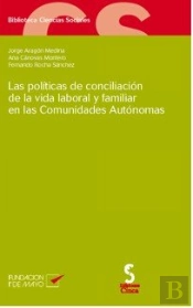 Las Políticas De Conciliación De La Vida Laboral Y Familiar En Las Comunidades Autónomas