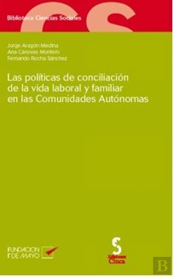 Bertrand.pt - Las Políticas De Conciliación De La Vida Laboral Y Familiar En Las Comunidades Autónomas