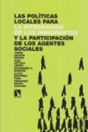 Las Políticas Locales Para La Integración De Los Inmigrantes Y La Participación De Los Agentes Socia