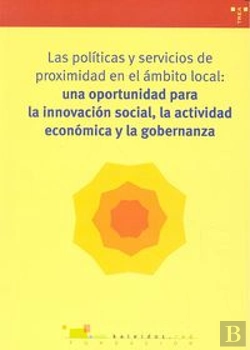 Bertrand.pt - Las Políticas Y Servicios De Proximidad En El Ámbito Local: Una Oportunidad Oportunidad Para La Inno