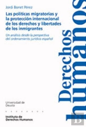 Las Pol¡Ticas Migratorias Y La Protección Internacional De Los Derechos Y Libertades De Los Inmigran
