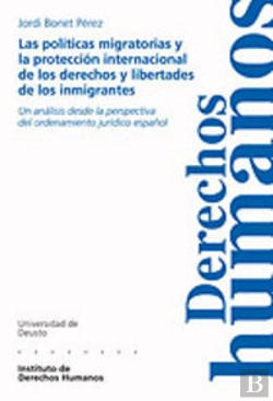 Bertrand.pt - Las Pol¡Ticas Migratorias Y La Protección Internacional De Los Derechos Y Libertades De Los Inmigran