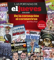 Las Portadas De El Jueves (2014-2020). De La Coronación Al Coronavirus