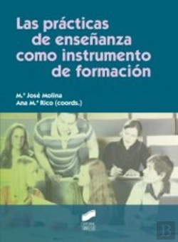 Bertrand.pt - Las Prácticas De Enseñanaza Como Instrumento De Formación