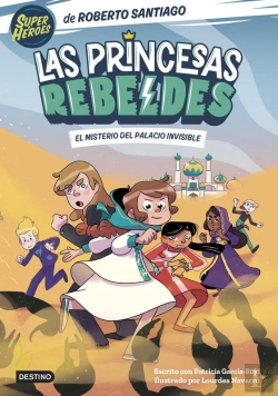 Bertrand.pt - Las Princesas Rebeldes 2. El Misterio Del Palacio Invisible