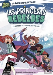 Las Princesas Rebeldes 6. El Misterio Del Continente Perdido