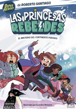 Bertrand.pt - Las Princesas Rebeldes 6. El Misterio Del Continente Perdido