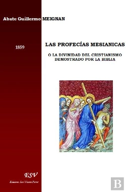 Bertrand.pt - Las Profecías Mesianicas O La Divinidad Del Cristianismo Demostrado Por La Biblia