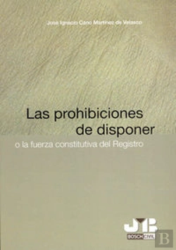 Bertrand.pt - Las Prohibiciones De Disponer O La Fuerza Constitutiva Del Registro.