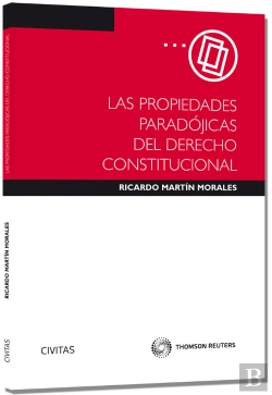 Bertrand.pt - Las Propiedades Paradójicas Del Derecho Constitucional