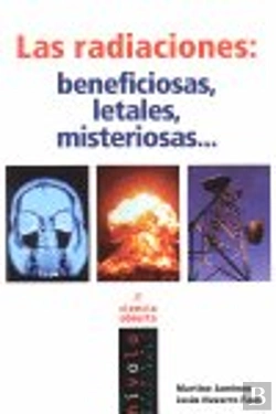 Bertrand.pt - Las Radiaciones: Beneficiosas, Letales, Misteriosas?