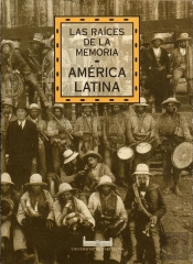 Las Raíces De La Memoria. América Latina
