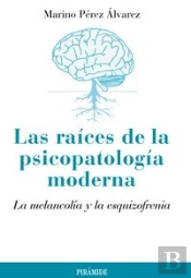 Las Raíces De La Psicopatología Moderna