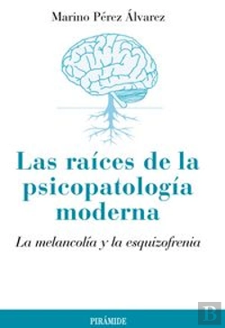 Bertrand.pt - Las Raíces De La Psicopatología Moderna