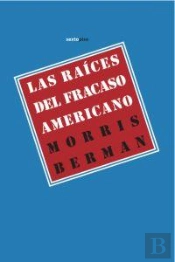 Las Raíces Del Fracaso Americano