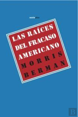 Bertrand.pt - Las Raíces Del Fracaso Americano