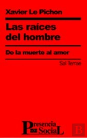 Las Raíces Del Hombre