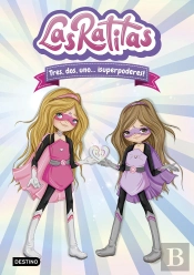 Las Ratitas 1. Tres, Dos, Uno... ¡Superpoderes!
