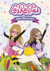 Las Ratitas 2. Súper Alma En Acció