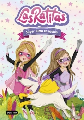 Las Ratitas 2. Súper Alma En Acción
