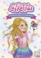 Las Ratitas 3. La Misteriosa Magia De Les Super Ratitas