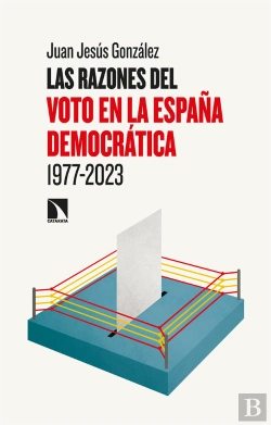 Bertrand.pt - Las Razones Del Voto En La España Democratica (1977-2023)